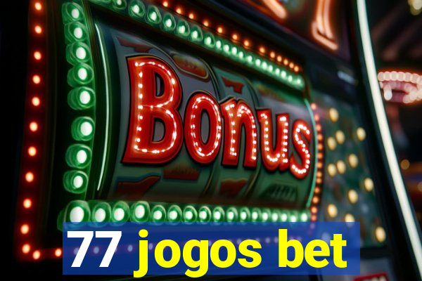 77 jogos bet